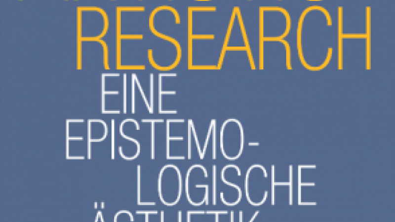 Review of Anke Haarmann, “Artistic Research: Eine epistemologische Ästhetik”