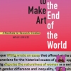 Review of Natalie Loveless "How to Make Art at the End of the World: a Manifesto for Re-search-Creation"