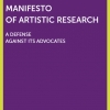 Review of Silvia Henke, Dieter Mersch, Nicolaj van der Meulen, Thomas Strässle, Jörg Wiesel, "Manifesto of Artistic Research, A Defense Against Its Advocates."